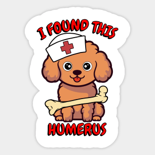 Funny brown dog is a nurse with a joke Sticker